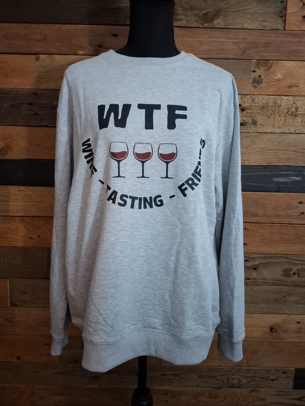 NWOT WTF Wine Tasting Friends Sweatshirt - Large